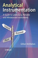 Analytical instrumentation : a guide to laboratory, portable and miniaturized instruments /