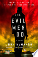 The evil men do /