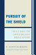 Pursuit of the shield : the U.S. quest for limited ballistic missile defense /