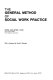 The general method of social work practice /