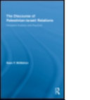 The discourse of Palestinian-Israeli relations : persistent analytics and practices /