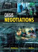 Crisis negotiations : managing critical incidents and hostage situations in law enforcement and corrections /