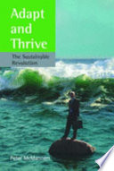 Adapt and thrive : the sustainable revolution /