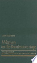 Women on the Renaissance stage : Anna of Denmark and female masquing in the Stuart court (1590-1619) /