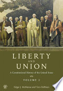 Liberty and union : a constitutional history of the United States.