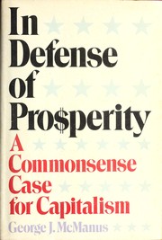 In defense of prosperity : a commonsense case for capitalism /