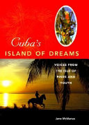 Cuba's island of dreams : voices from the Isle of Pines and Youth /