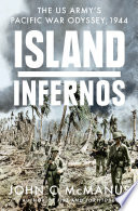 Island infernos : the US Army's Pacific War odyssey, 1944 /