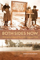 Both sides now : writing the edges of the North American West /