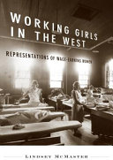 Working girls in the West : representations of wage-earning women /