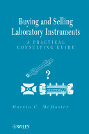 Buying and selling laboratory instruments : a practical consulting guide /