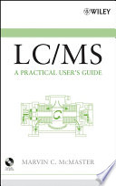 LC/MS : a practical user's guide /