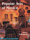 Popular arts of Mexico 1850-1950 /