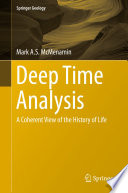 Deep Time Analysis : A Coherent View of the History of Life /