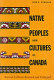 Native peoples and cultures of Canada : an anthropological overview /