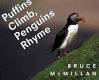 Puffins climb, penguins rhyme /