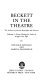 Beckett in the theatre : the author as practical playwright and director /