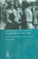The British occupation of Indonesia, 1945-1946 : Britain, the Netherlands and the Indonesian revolution /