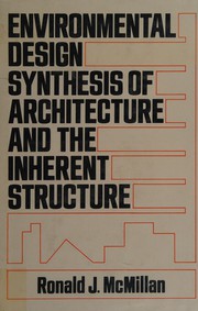 Environmental design synthesis of architecture and the inherent structure /