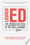 Lower ed : the troubling rise of for-profit colleges in the new economy /