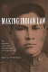 Making Indian law : the Hualapai land case and the birth of ethnohistory /