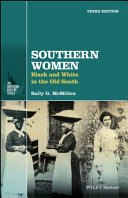 Southern women : Black and White in the Old South /