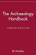 The archaeology handbook : a field manual and resource guide /