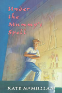 Under the mummy's spell /