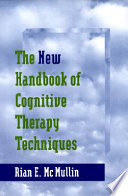 The new handbook of cognitive therapy techniques /