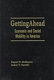 Getting ahead : economic and social mobility in America /