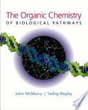 The organic chemistry of biological pathways /