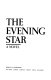 The evening star /