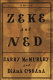 Zeke and Ned : a novel /