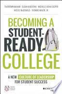 Becoming a student-ready college : a new culture of leadership for student success /