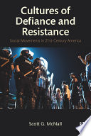 Cultures of defiance and resistance : social movements in 21st-century America /