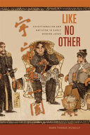Like no other : exceptionalism and nativism in early modern Japan /