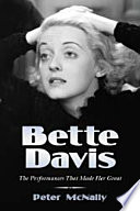 Bette Davis : the performances that made her great /