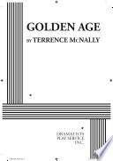 Golden Age / by Terrence McNally.