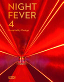 Night Fever 4 : Hospitality Design /