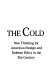Out of the cold : new thinking for American foreign and defense policy in the 21st century /