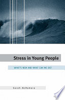 Stress in young people : what's new and what can we do? /