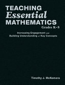 Teaching essential mathematics, grades K-8 : increasing engagement and building understanding of key concepts /