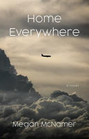 Home everywhere : a trip, with stories /