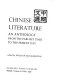 Chinese literature ; an anthology from the earliest times to the present day.