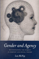 Gender and agency : reconfiguring the subject in feminist and social theory /