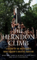 The Herndon Climb : a history of the United States Naval Academy's greatest tradition /