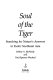 Soul of the tiger : searching for nature's answers in exotic Southeast Asia /