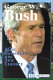 George W. Bush : first president of the new century /