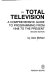Total television : a comprehensive guide to programming from 1948 to the present /