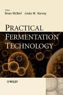 Practical fermentation technology /